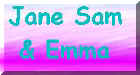 JaneSamEmmabutton.jpg (5305 bytes)